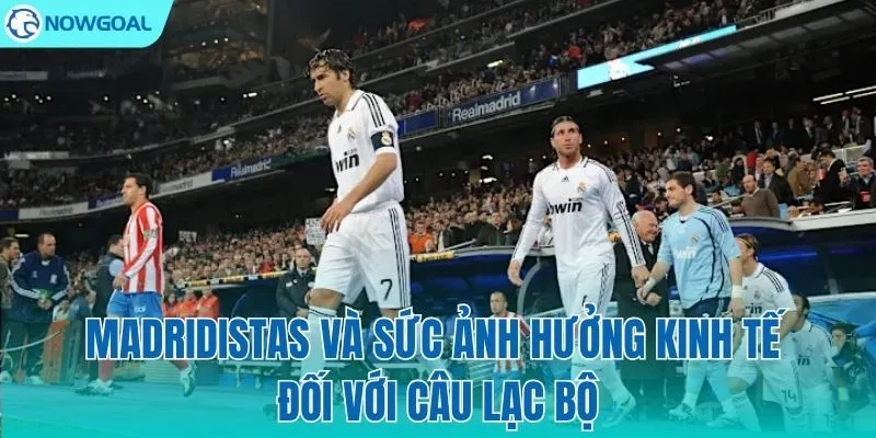Tầm ảnh hưởng của cổ động viên lên tài chính CLB